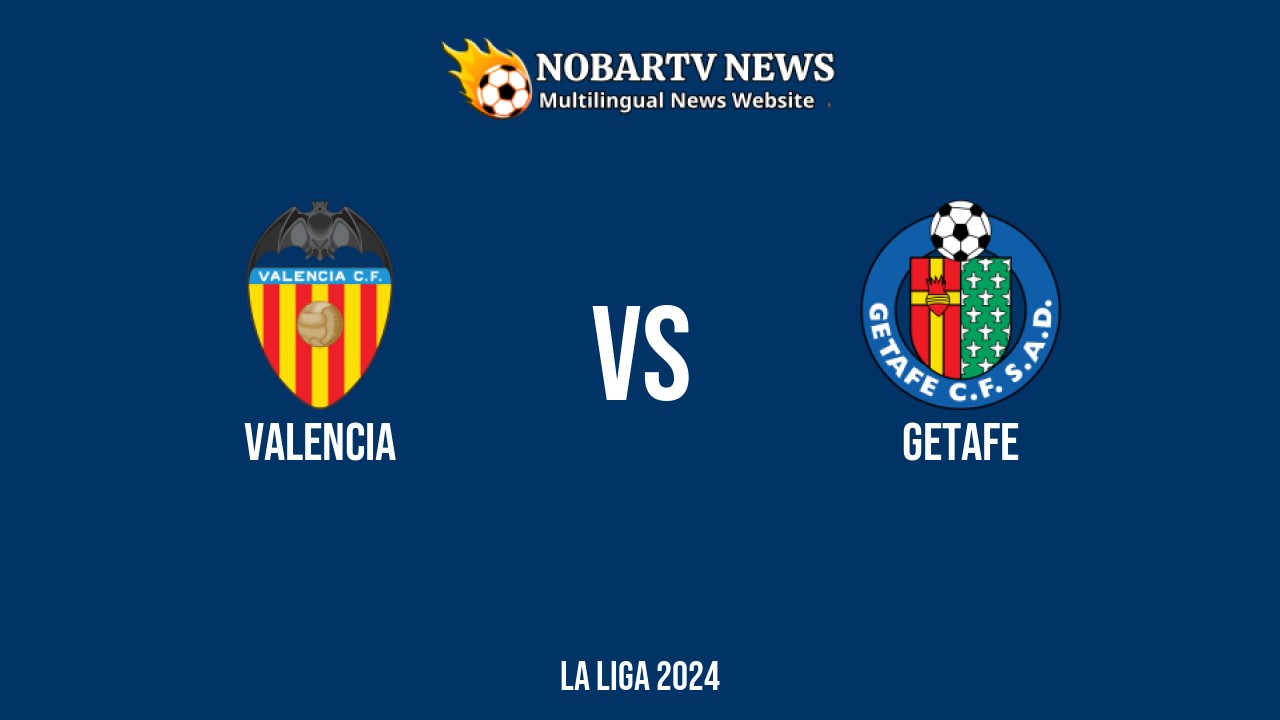 LIVE Valencia vs Getafe