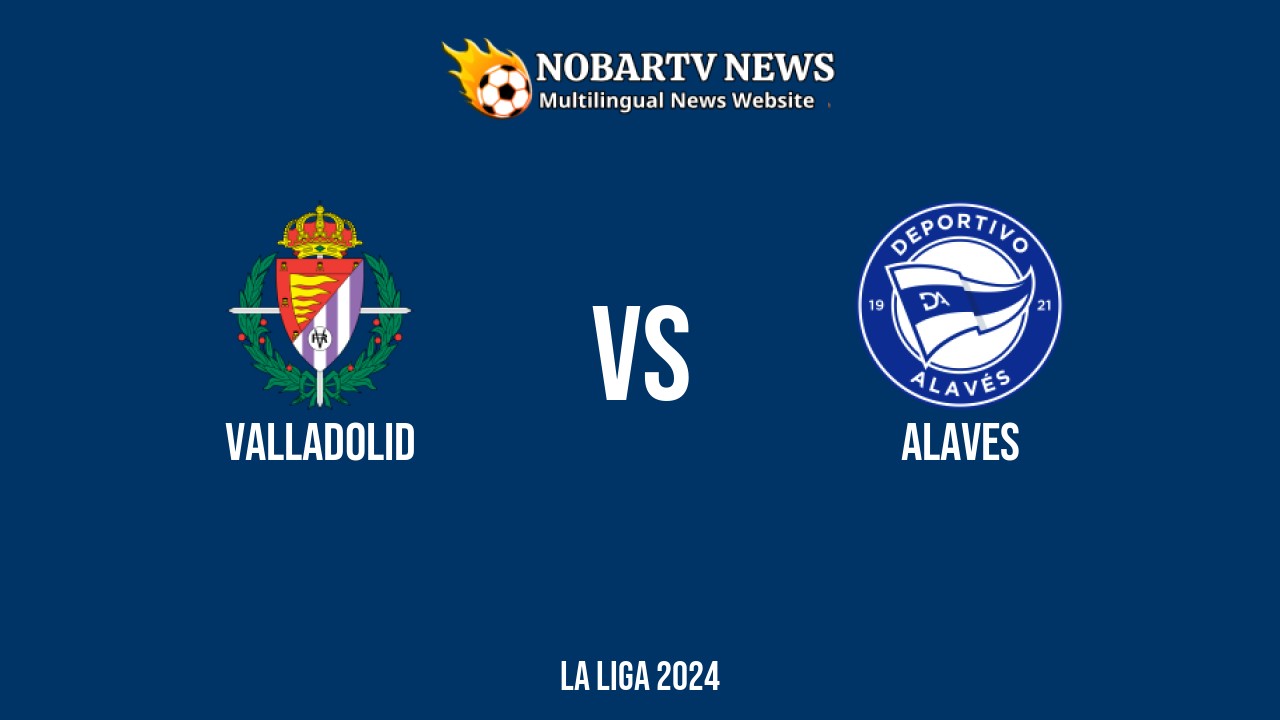 LIVE Valladolid vs Alaves