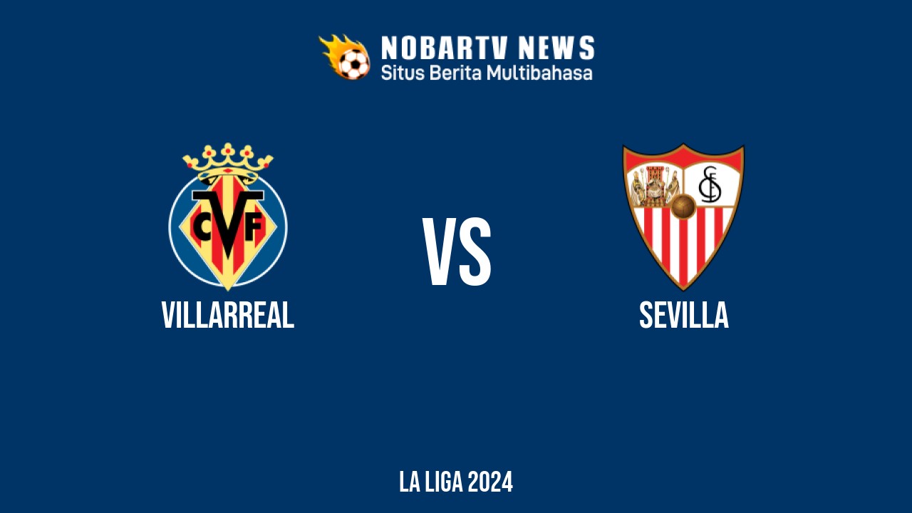 LIVE Villarreal vs Sevilla