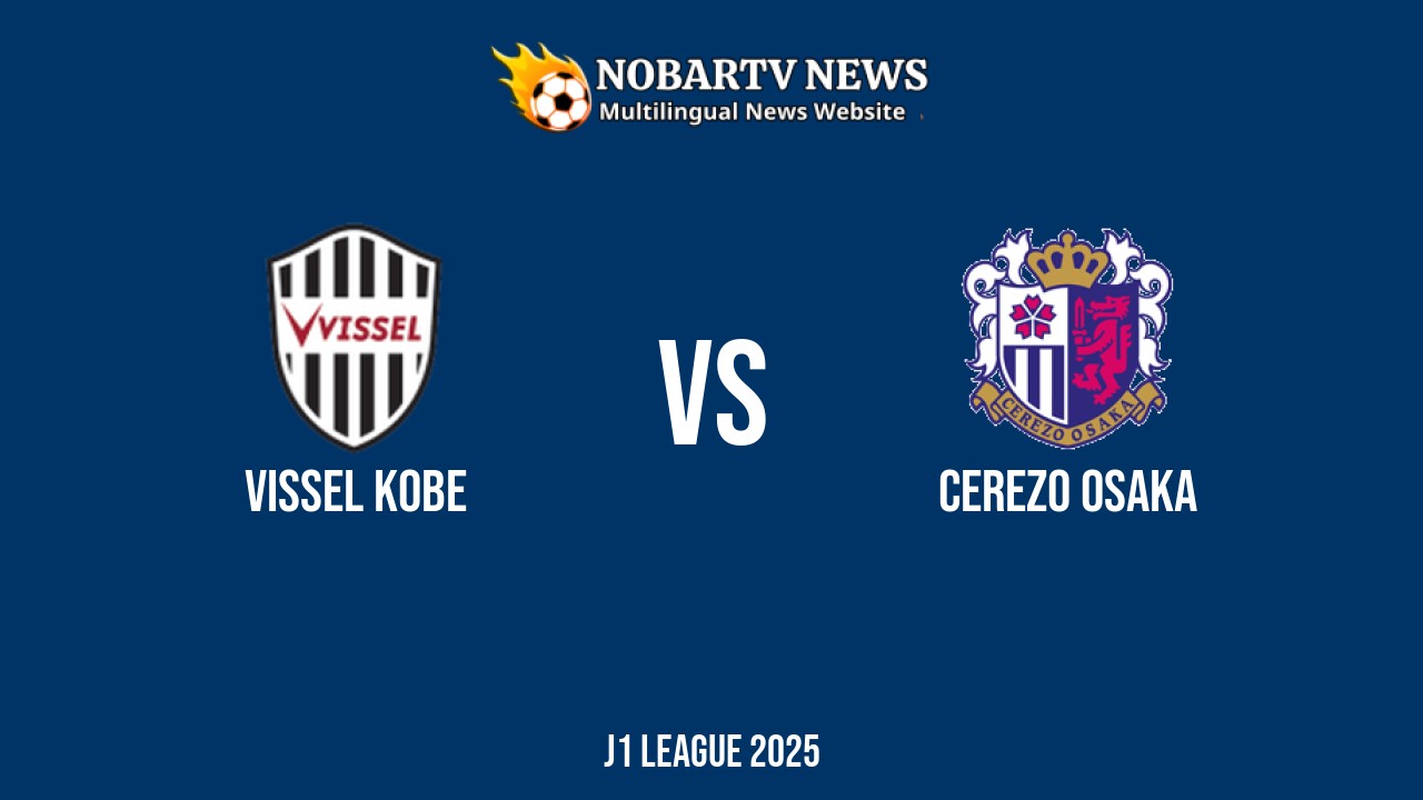 LIVE Vissel Kobe vs Cerezo Osaka