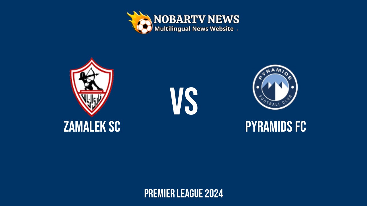 LIVE Zamalek SC vs Pyramids FC