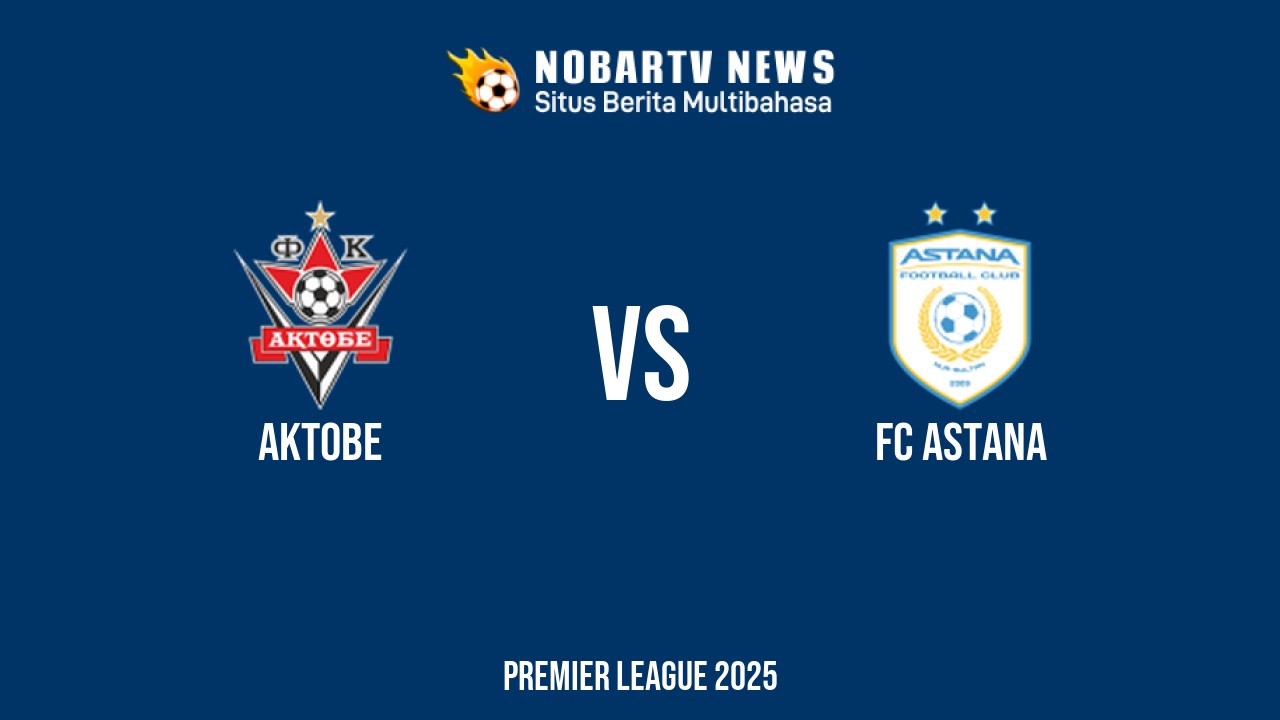 NOBARTV LIVE: Aktobe vs FC Astana