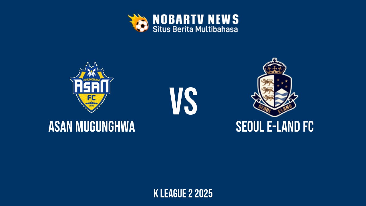 NOBARTV LIVE: Asan Mugunghwa vs Seoul E-Land FC