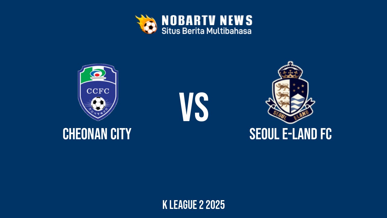 NOBARTV LIVE: Cheonan City vs Seoul E-Land FC