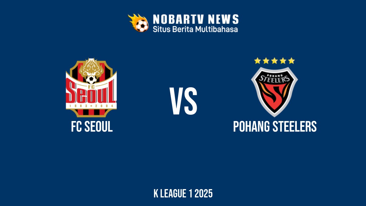 NOBARTV LIVE: FC Seoul vs Pohang Steelers