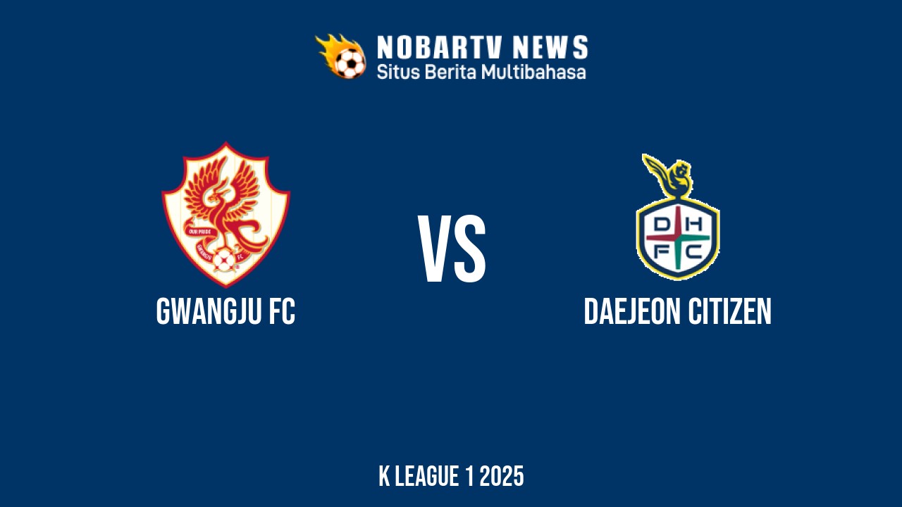 NOBARTV LIVE: Gwangju FC vs Daejeon Citizen