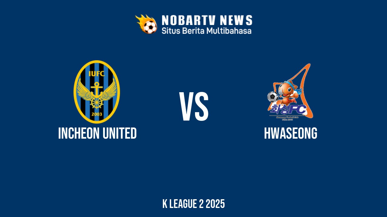NOBARTV LIVE: Incheon United vs Hwaseong