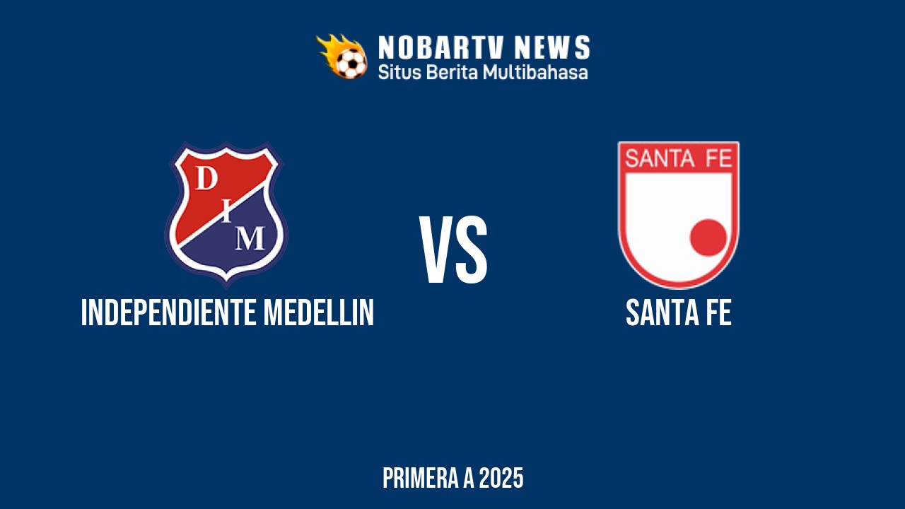 NOBARTV LIVE: Independiente Medellin vs Santa Fe