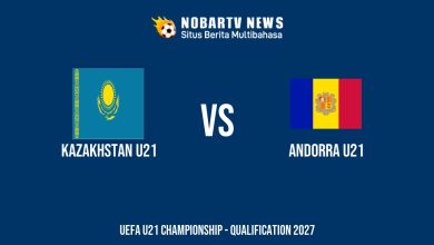 NOBARTV Prediksi: Kazakhstan vs Andorra di Kualifikasi EURO U21 Kamis (05/6) 2025
