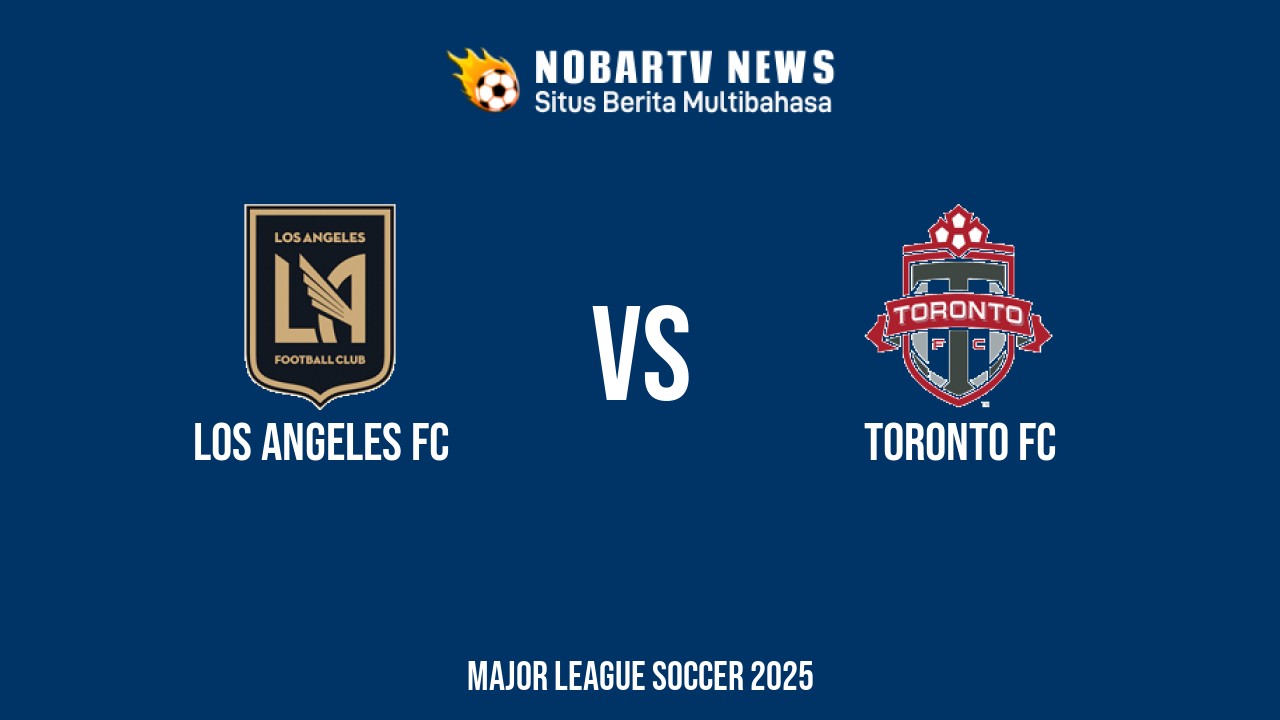 NOBARTV LIVE: Los Angeles FC vs Toronto FC