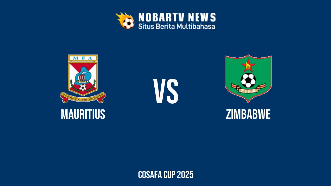 NOBARTV Prediksi: Mauritius vs Zimbabwe di COSAFA Cup Rabu (04/6) 2025