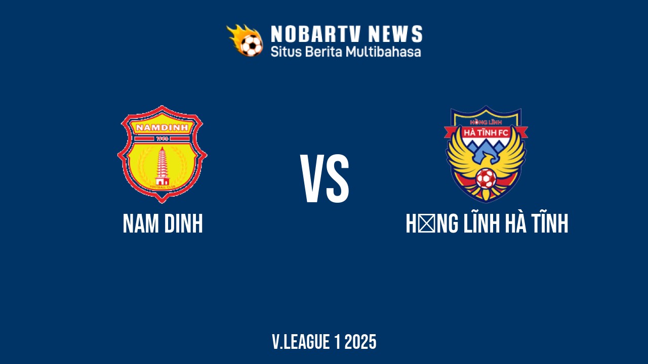 NOBARTV LIVE: Nam Dinh vs Hồng Lĩnh Hà Tĩnh