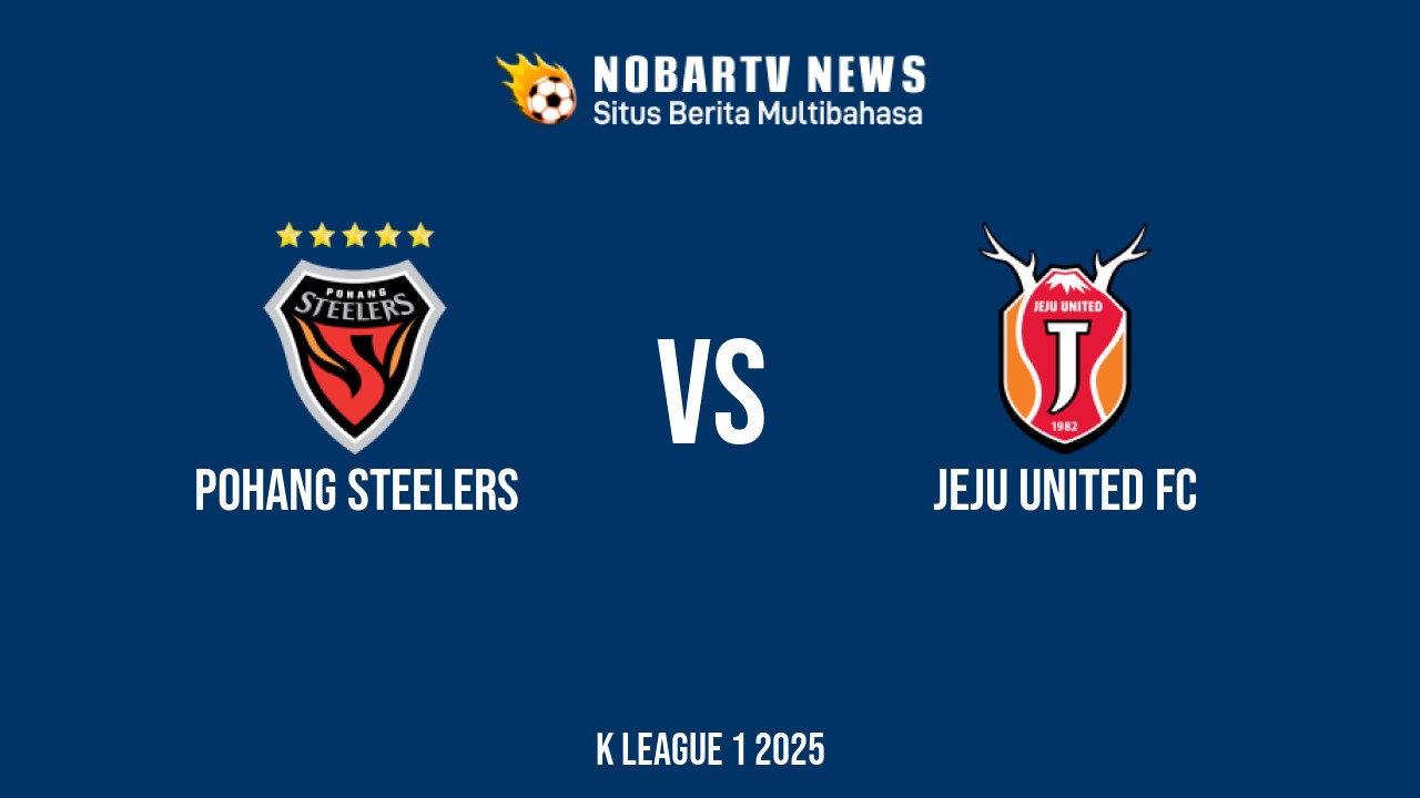 NOBARTV LIVE: Pohang Steelers vs Jeju United FC