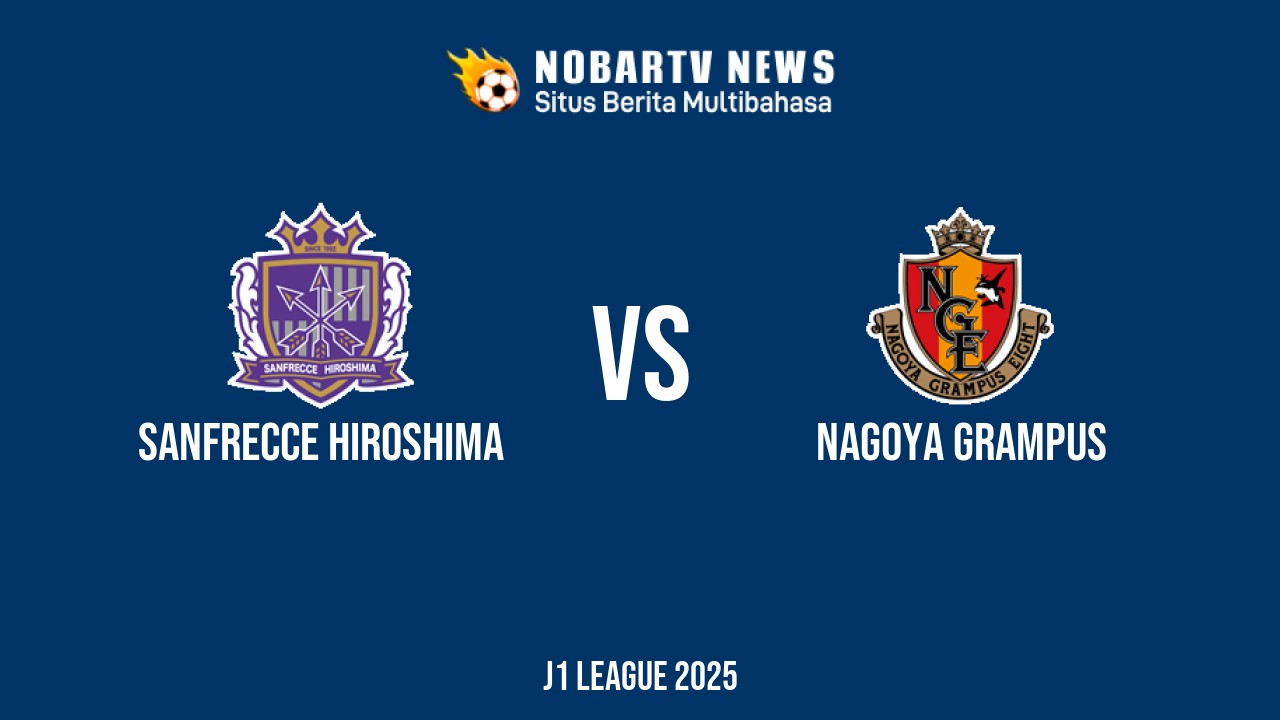 NOBARTV LIVE: Sanfrecce Hiroshima vs Nagoya Grampus