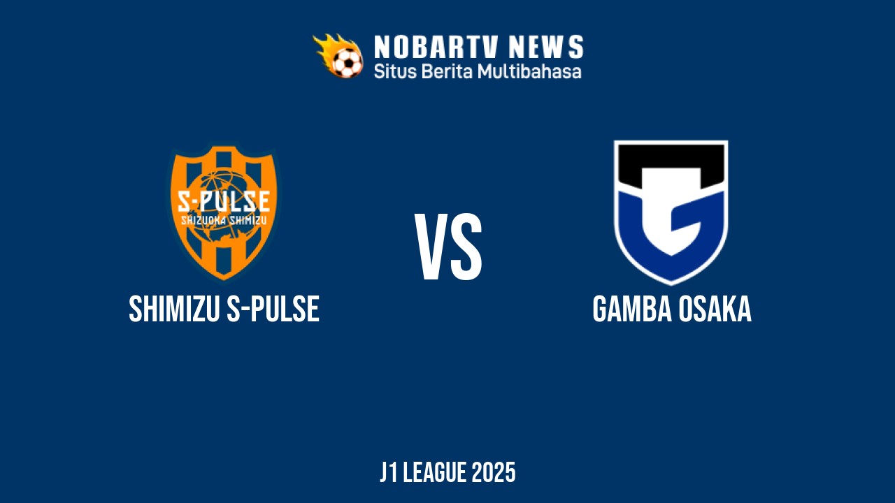 NOBARTV LIVE: Shimizu S-pulse vs Gamba Osaka