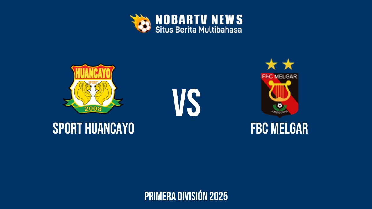 NOBARTV LIVE: Sport Huancayo vs FBC Melgar