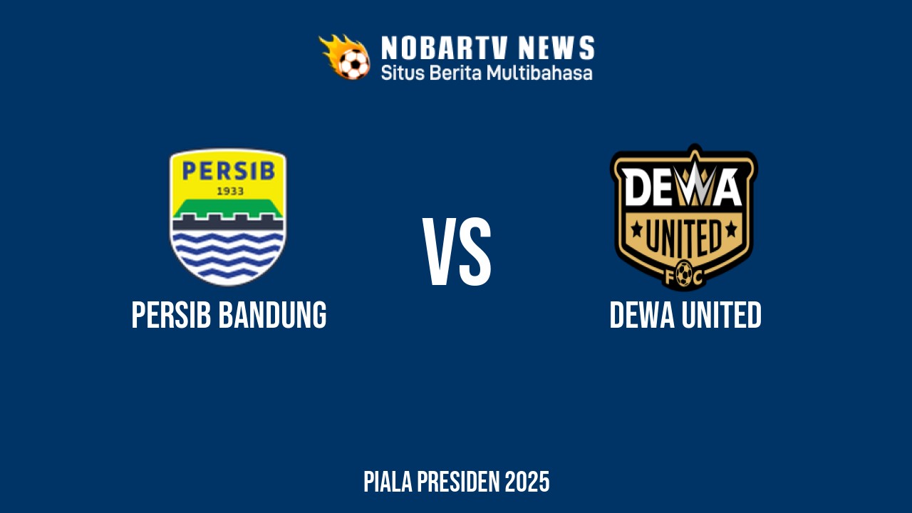 NOBARTV LIVE: Persib Bandung vs Dewa United